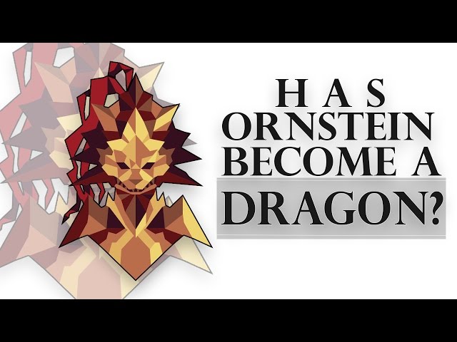 Dark Souls 3 Lore: Has Ornstein Become A Dragon?