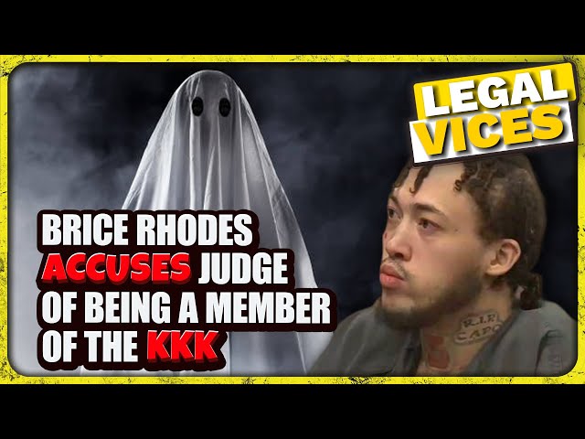KY v BRICE RHODES: Rhodes asks if Judge is KKK Member and having Sex with the Prosecutor