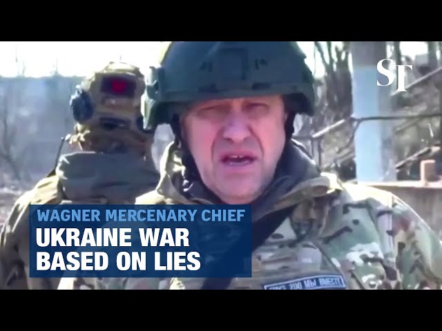 Ukraine war based on lies: Wagner mercenary chief