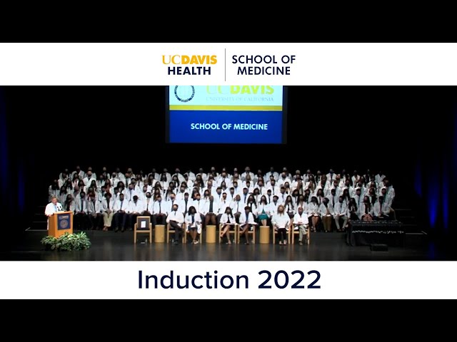 UC Davis School of Medicine Induction Ceremony - July 30, 2022
