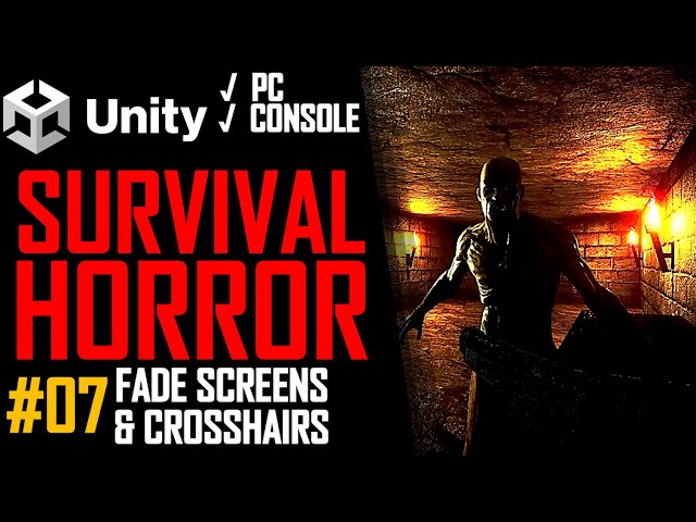 HOW TO MAKE A SURVIVAL HORROR GAME IN UNITY - TUTORIAL #07 - FADING & DYNAMIC CROSSHAIRS