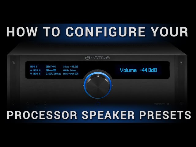 How to Configure your Processor Speaker Presets