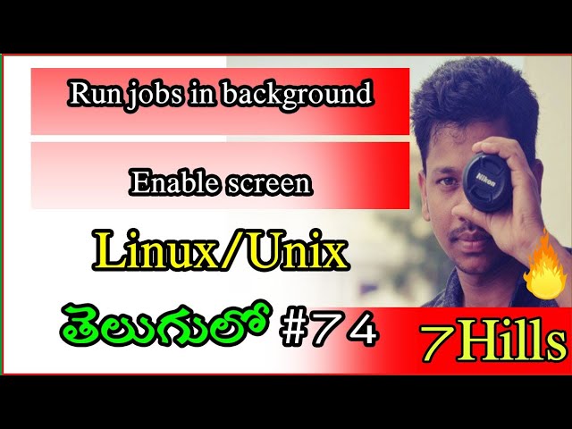 Run jobs in background | enable screen | Linux | redhat | Ubuntu | CentOS | Suse | 7Hills