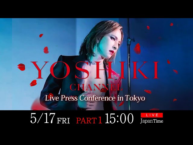 【Part 1】YOSHIKI: Live Press Conference in Tokyo