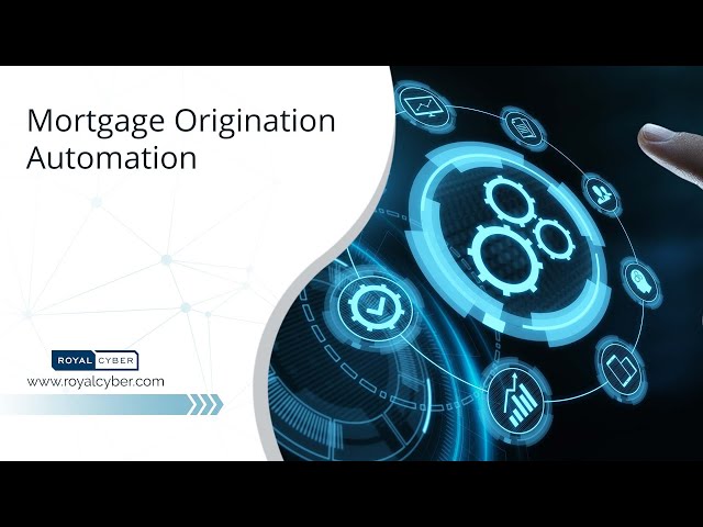 Mortgage Origination Automation | Robotic Process Automation (RPA) +DataRobot v4