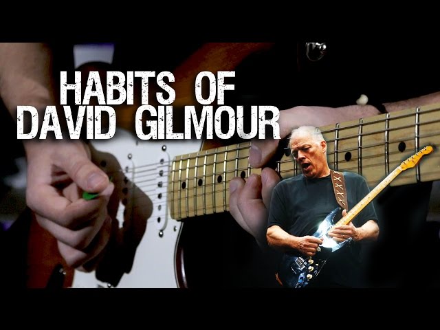 Guitar Habits of David Gilmour