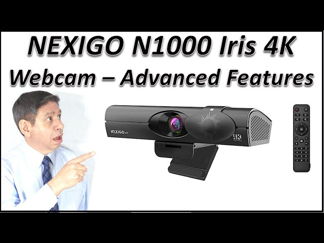 NEXIGO N1000 Iris 4K Webcam – Advanced Features