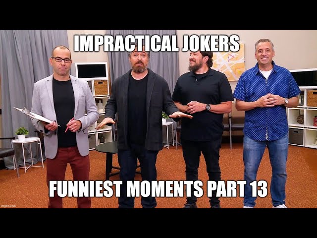 Impractical Jokers Funniest Moments Part 13 (1080p HD)
