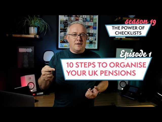 10 Steps To Organise Your UK Pensions | S19 - The Power Of Checklists