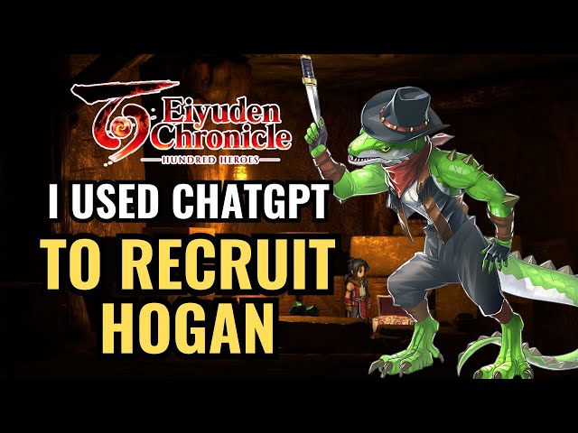 I Used ChatGPT To Recruit Hogan - Eiyuden Chronicle: Hundred Heroes