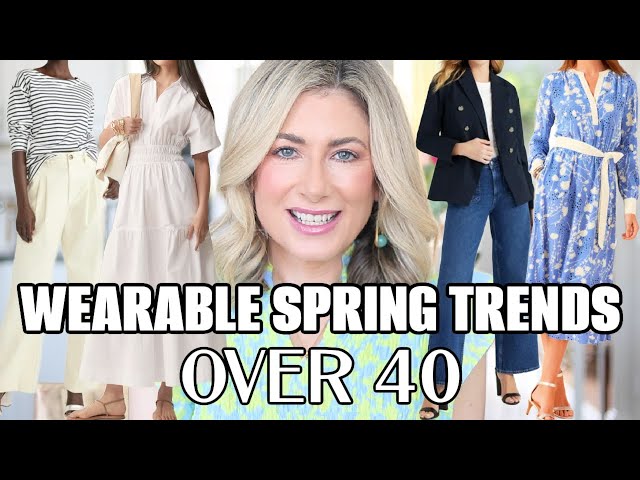 SEVEN Wearable Spring Trends For Women Over 40 | Spring Fashion 2024
