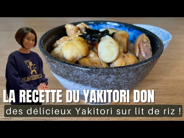 La recette japonaise du Yakitori Donburi : les yakitori servis sur du riz