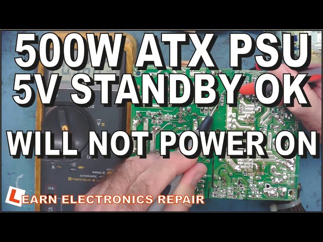 500W ATX PSU 5V Standby OK but does not turn on - A more complex repair. Part 2 LER #151