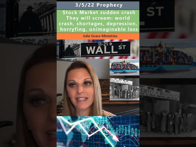 World Stock Market Crash prophecy - Julie Green 3/5/22