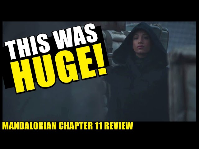 This Episode was HUGE! -- Mandalorian Chapter 11 Review