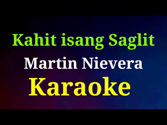 Kahit Isang Saglit/Karaoke/Martin Nievera/@gwencastrol8290