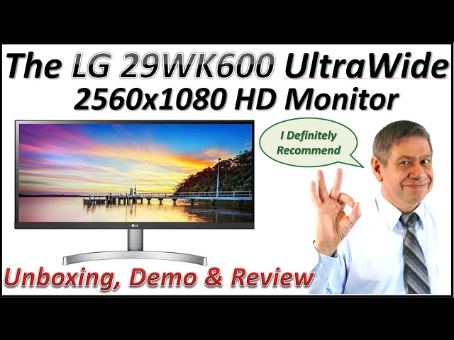 The LG 29WK600-W UltraWide MONITOR: UNBOXING, SET-UP and REVIEW