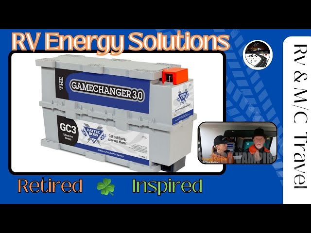 The Gamechanger Battleborn Battery and our RV Energy Solutions