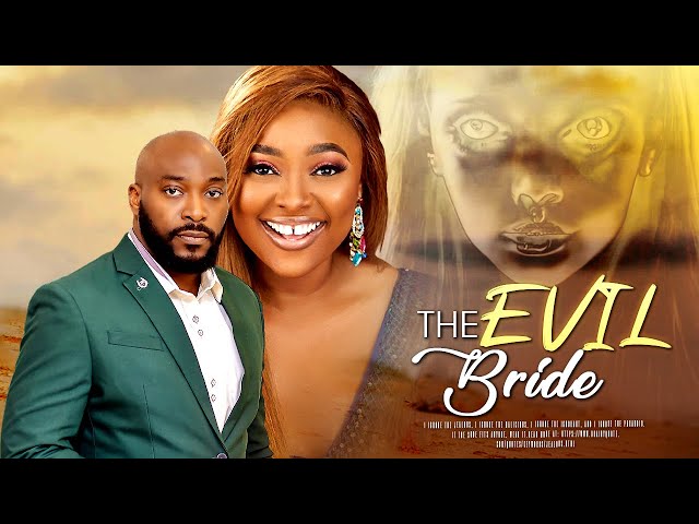 THE EVIL BRIDE - Mary Lazarus - Seun Akindele - African Nollywood Movie Starring,