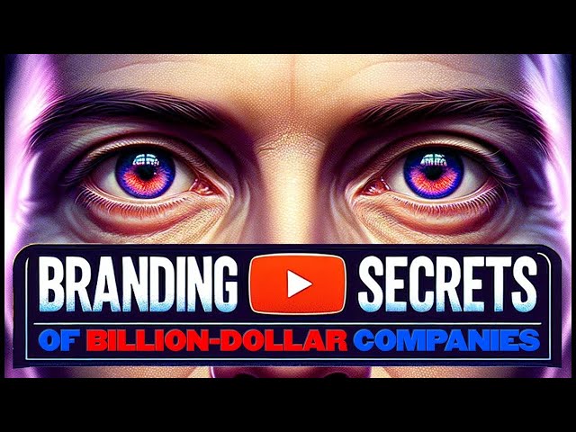 The Secret Branding Strategy of Billion-Dollar Companies