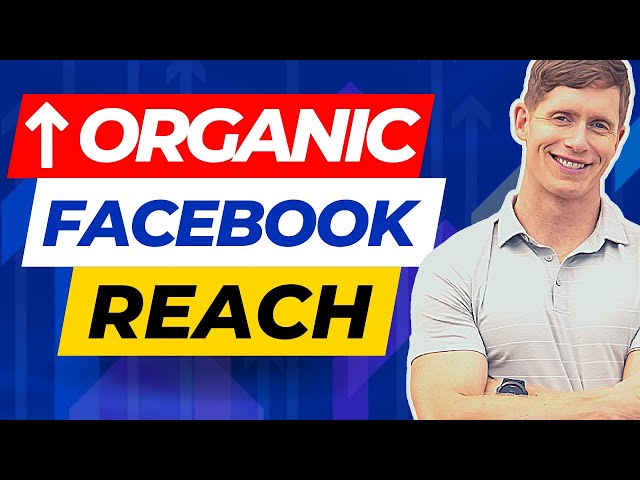 How To Increase ORGANIC REACH on Facebook [This Free Strategy Works!]