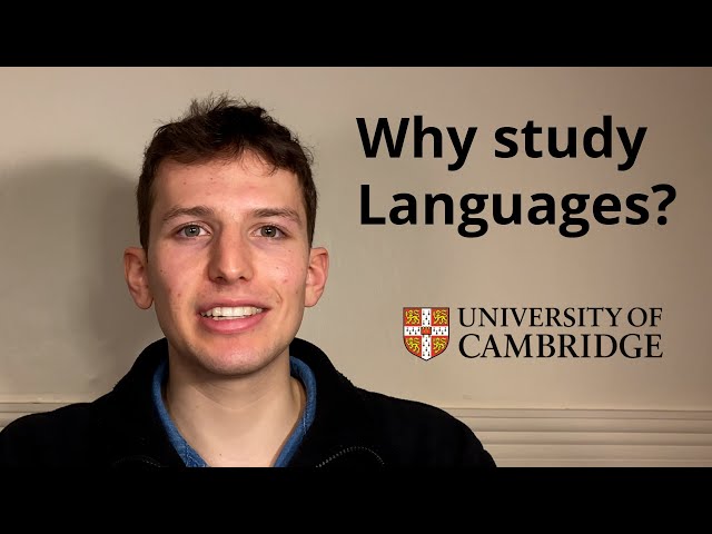 Why study Languages and Linguistics at Cambridge?