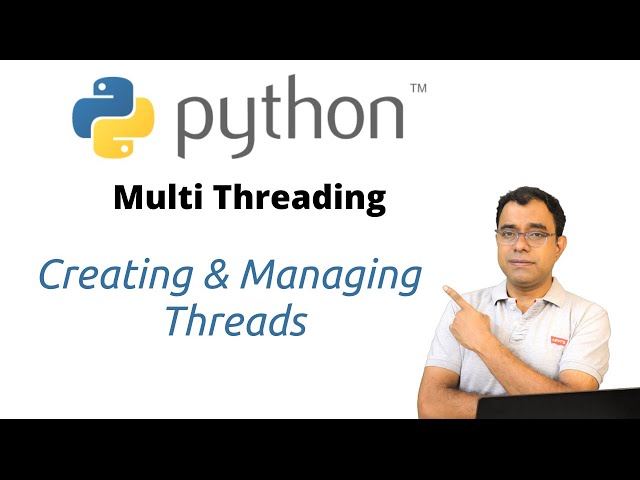 MultiThreading in Python  |  Creating and Managing Python Threads | Python Threading Tutorial