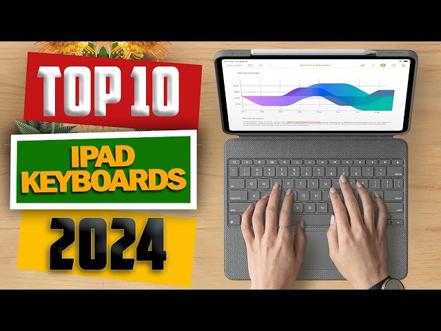 Top 10 Best ipad Keyboards 2024