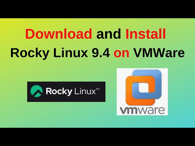 How to download and install Rocky Linux 9.4 on VMWare Workstation in Windows 10/11 | 2024 updated