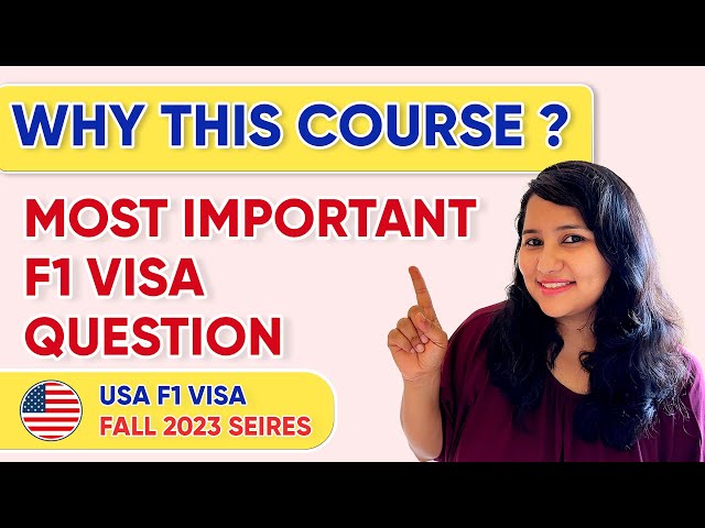 Why this course - Best Answer with samples  | USA F1 visa interview Fall 2023 | Dos ✅ & Donts ❌