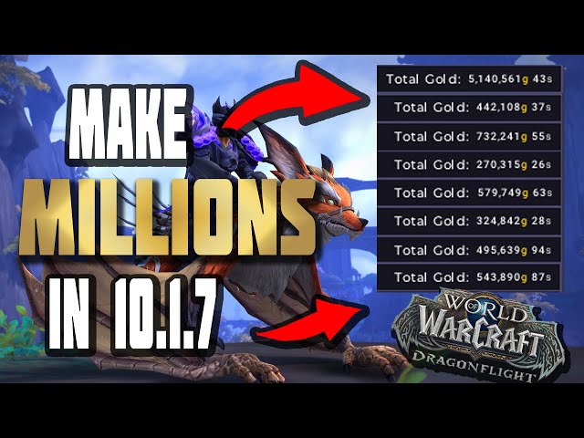 Making MILLIONS in WoW 10.1.7! Dragonflight Gold Farm Guide