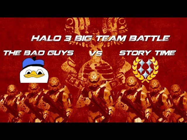 Halo 3 Big Team Battle (+11): The Bad Guys vs Story Time