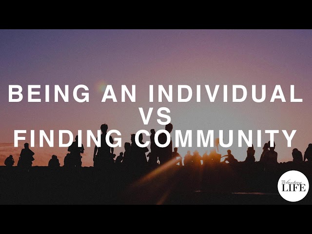 Bonus Episode 11: Being An Individual Vs Finding Community