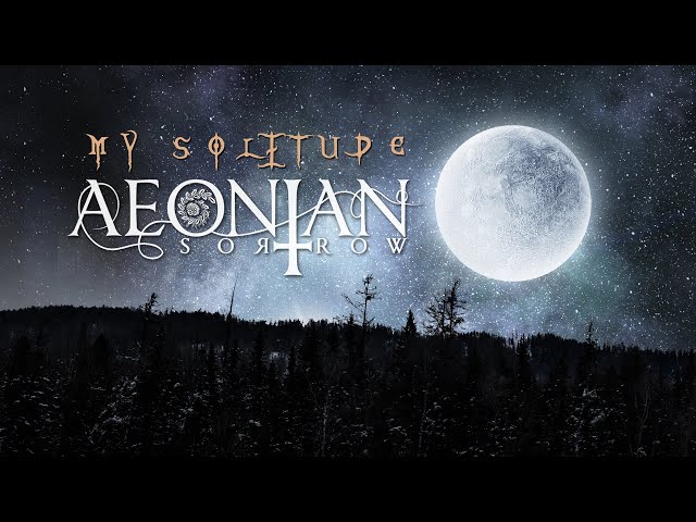 AEONIAN SORROW - My Solitude (Official Lyric Video)