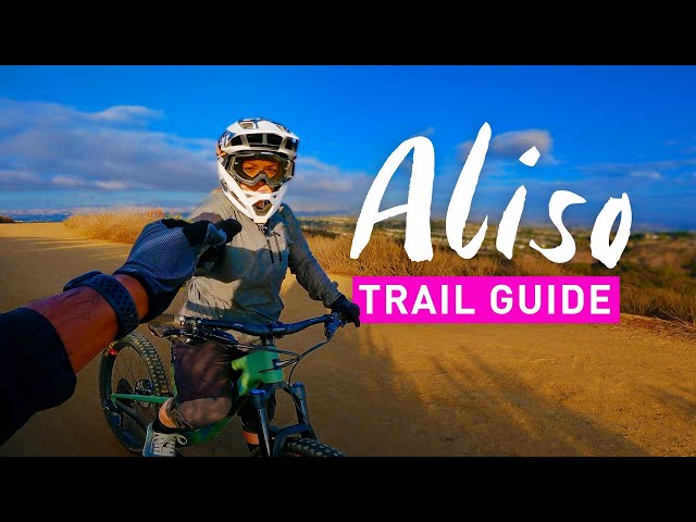 Aliso Mountain Biking - Trail Guide