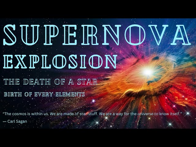 The Supernova Explosion | Death of a Star & Birth of Elements! | Are We Stardust? | Sky Map