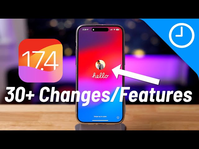 iOS 17.4 - 30+ New Changes and Features