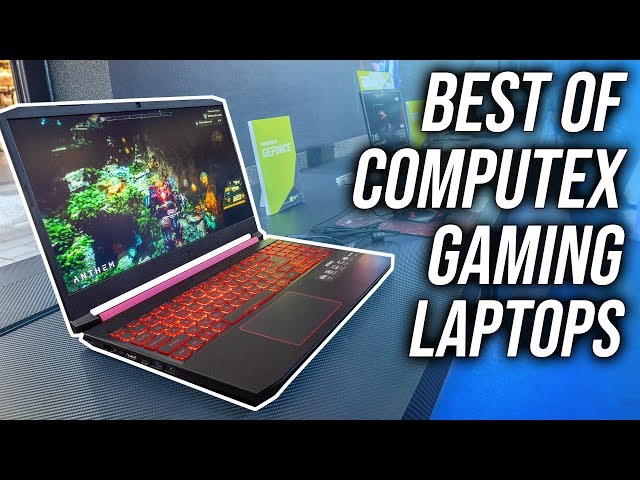 The Best Gaming Laptops of Computex 2019