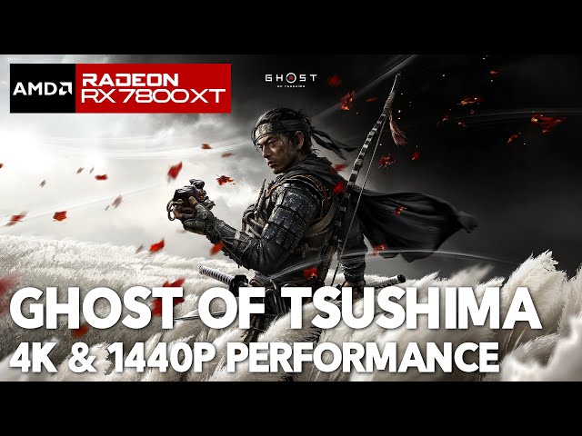 Ghost of Tsushima PC Performance - All Settings 4K & 1440p - 7800 XT Midrange GPU