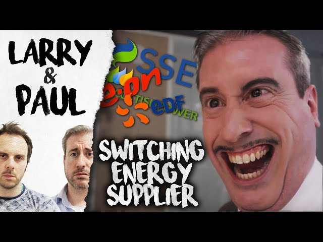 Switching Energy Supplier - Larry and Paul