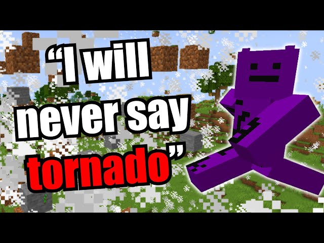 Minecraft, but if I say a Natural Disaster it happens...