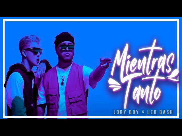 Jory Boy x Leo Bash - Mientras Tanto [Official Video]