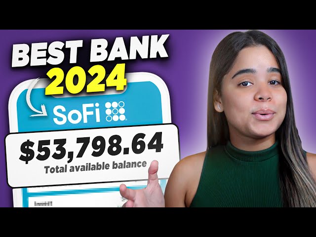 The BEST Bank Account In 2024: SoFi Checking & Savings Account Review