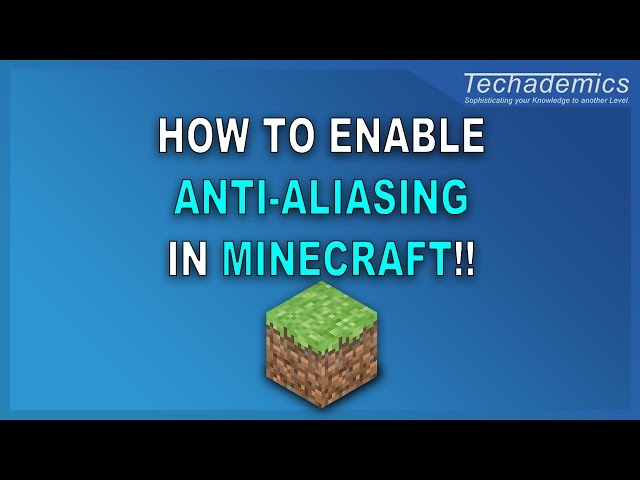 How to Enable Anti-Aliasing For Minecraft | Make Minecraft Look Smoother