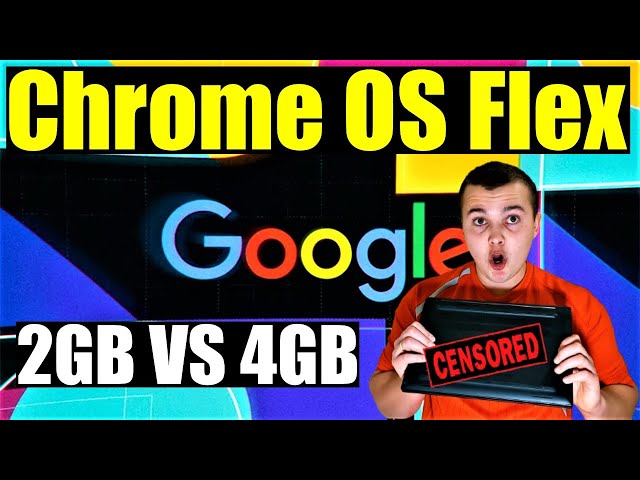 Chrome OS Flex RAM TEST 2GB vs 4GB