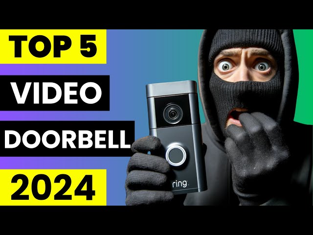Top 5 Best Video Doorbells 2024 | Best Doorbell Camera 2024