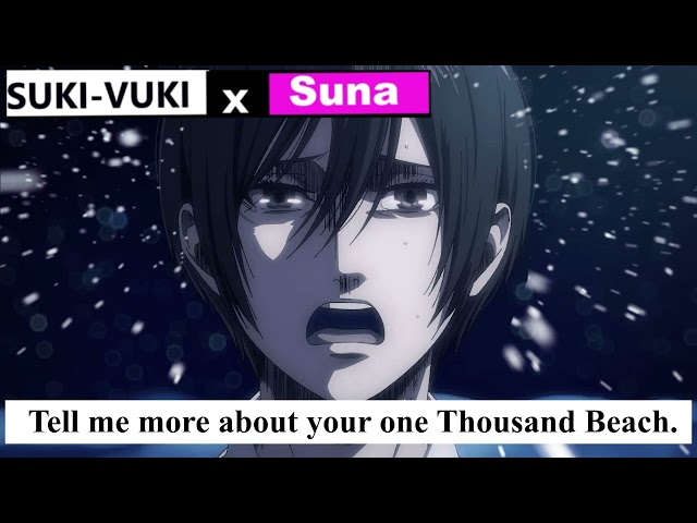 Suna x SUKI-VUKI - Tell me more about your one Thousand Beach!