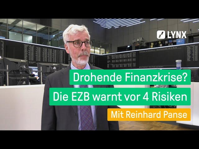 Finanzkrise: Vor diesen 4 Risiken warnt die EZB - Interview mit Reinhard Panse | LYNX fragt nach