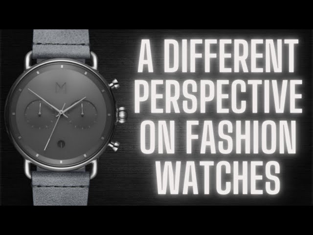 A Different Perspective on Fashion Watches