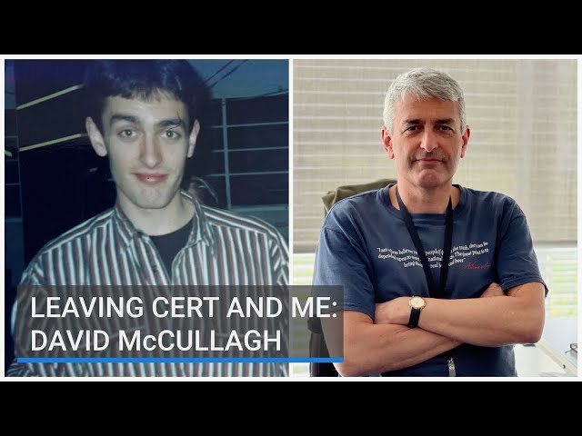 Leaving Cert and Me: David McCullagh